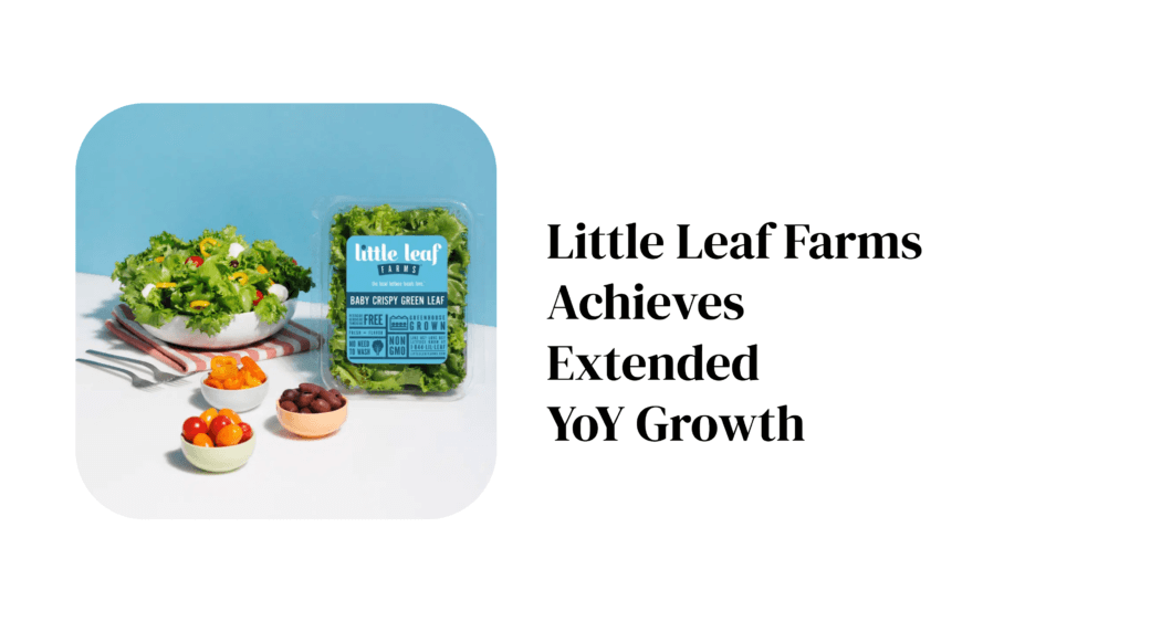 Little Leaf Farms Achieves Extended YoY Growth